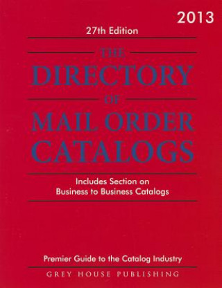 Książka The Directory of Mail Order Catalogs 2013 Grey House Publishing