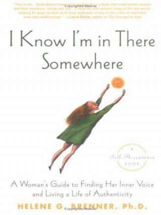 Книга I Know I'm in There Somewhere Helene G. Ph. D. Brenner