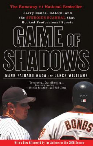 Carte Game of Shadows Mark Fainaru-Wada