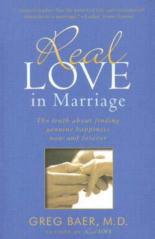 Kniha Real Love in Marriage Greg Baer