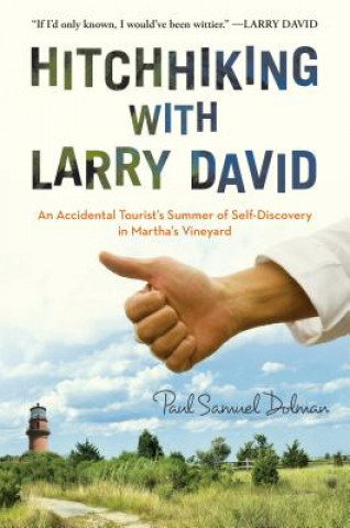 Kniha Hitchhiking With Larry David Paul Samuel Dolman