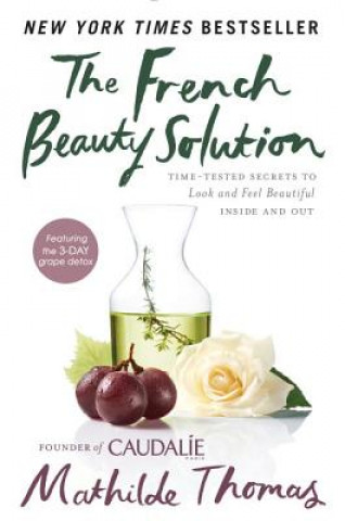 Kniha French Beauty Solution Mathilde Thomas