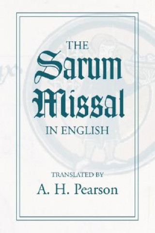 Carte The Sarum Missal in English A. H. Pearson