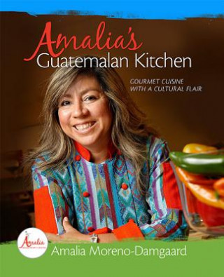 Carte Amalia's Guatemalan Kitchen Amalia Moreno-damgaard