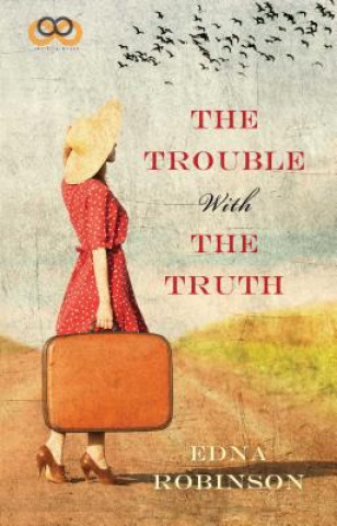 Könyv The Trouble With The Truth Edna Robinson