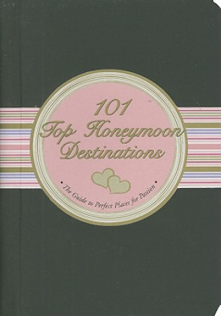 Libro 101 Top Honeymoon Destinations Elizabeth Arrighi Borsting