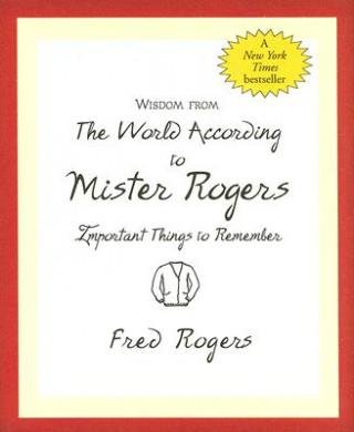 Carte Wisdom from the World According to Mister Rogers Peter Pauper Press Editors