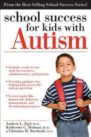 Livre School Success for Kids With Autism Andrew L. Egel