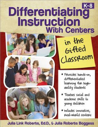 Книга Differentiating Instruction with Centers in the Gifted Classroom Julia Link Roberts