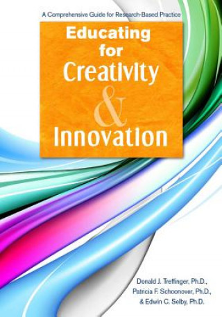Kniha Educating for Creativity and Innovation Donald J. Treffinger