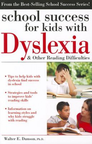 Carte School Success for Kids With Dyslexia and Other Reading Difficulties Walter E. Dunson