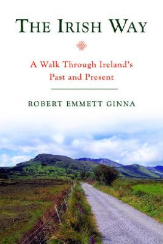 Kniha The Irish Way Robert Emmett Ginna