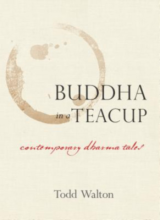 Книга Buddha in a Teacup Todd Walton