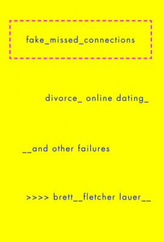Kniha Fake Missed Connections Brett Fletcher Lauer
