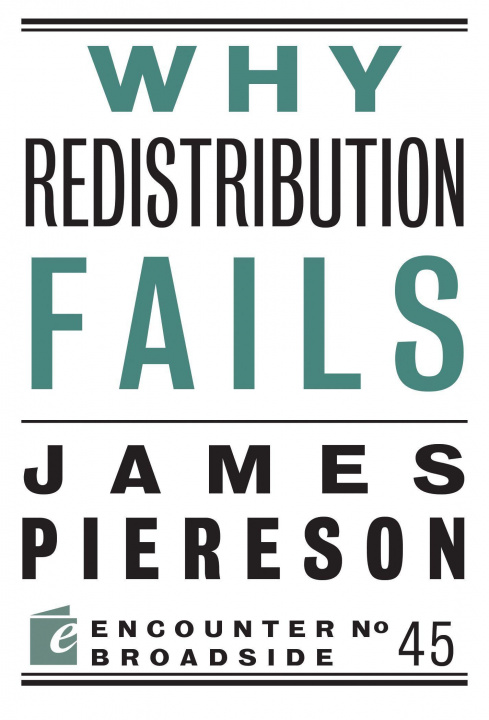 Книга Why Redistribution Fails James Piereson