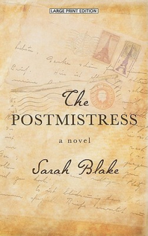 Kniha The Postmistress Sarah Blake