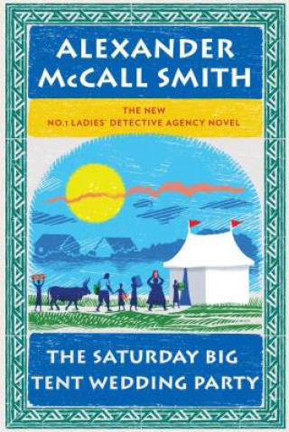 Kniha The Saturday Big Tent Wedding Party Alexander McCall Smith