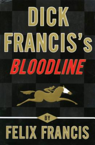 Book Dick Francis's Bloodline Francis Felix
