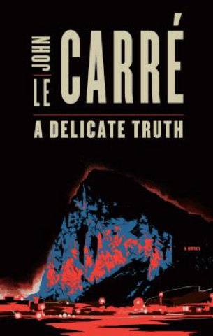 Knjiga A Delicate Truth John Le Carré