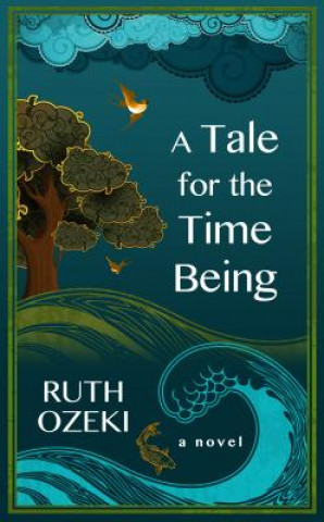 Kniha A Tale for the Time Being Ruth Ozeki