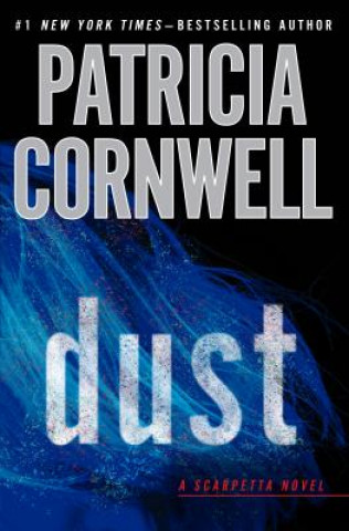 Kniha Dust Patricia Daniels Cornwell