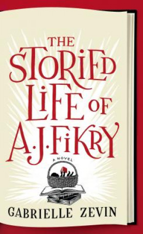 Könyv The Storied Life of A. J. Fikry Gabrielle Zevin