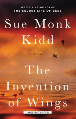 Carte The Invention of Wings Sue Monk Kidd