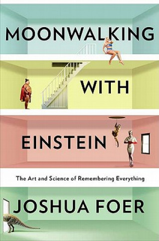 Kniha Moonwalking with Einstein Joshua Foer