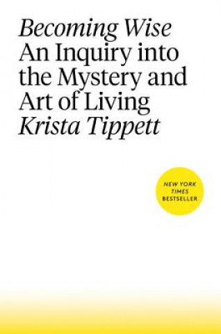 Книга Becoming Wise Krista Tippett