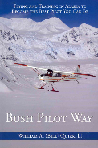 Carte Bush Pilot Way William A. Quirk