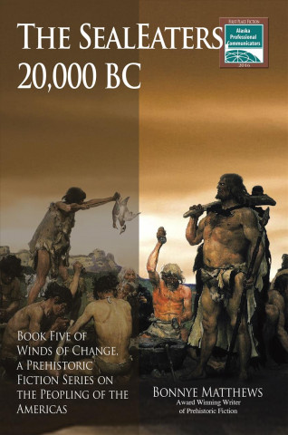 Book SealEaters, 20,000 BC Bonnye Matthews