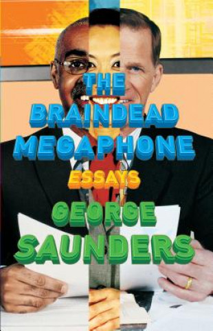 Kniha Braindead Megaphone George Saunders