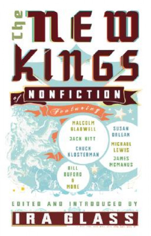 Carte The New Kings of Nonfiction Ira Glass