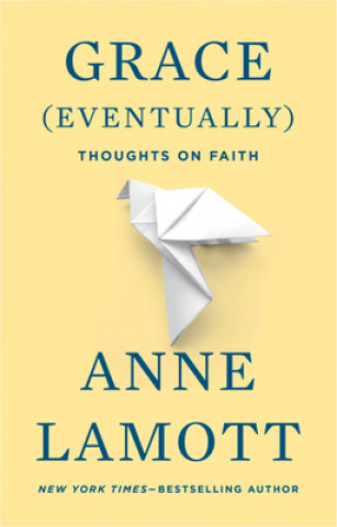 Kniha Grace (Eventually) Anne Lamott