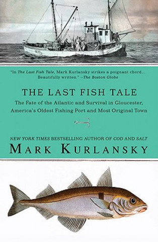 Książka The Last Fish Tale Mark Kurlansky