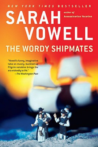Könyv The Wordy Shipmates Sarah Vowell