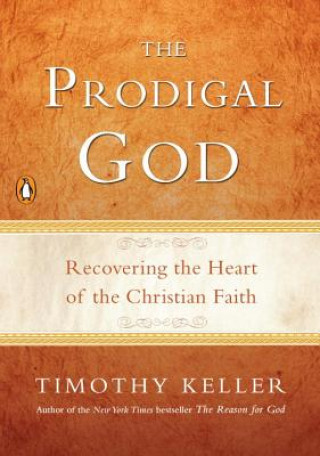 Książka The Prodigal God Timothy Keller