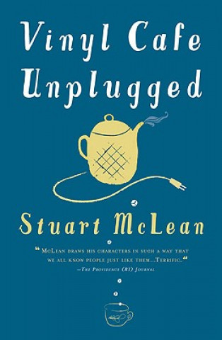 Kniha Vinyl Cafe Unplugged Stuart Mclean