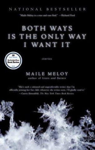 Könyv Both Ways Is the Only Way I Want It Maile Meloy