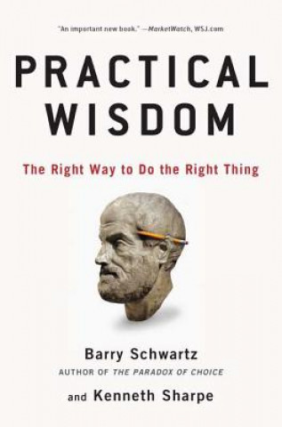 Kniha Practical Wisdom Barry Schwartz