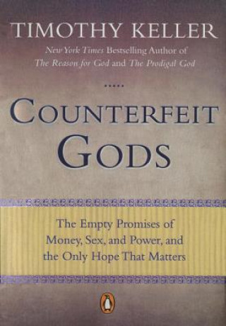 Książka Counterfeit Gods Timothy J. Keller