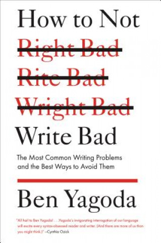 Książka How to Not Write Bad Ben Yagoda