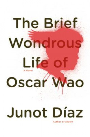 Könyv The Brief Wondrous Life of Oscar Wao Junot Díaz
