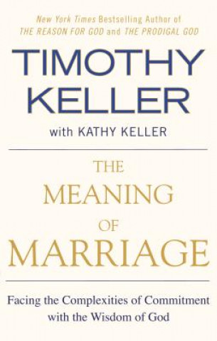 Carte Meaning of Marriage Timothy Keller