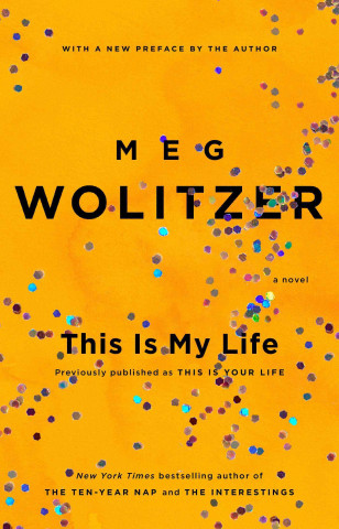 Buch This Is My Life Meg Wolitzer