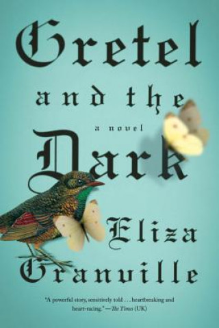 Книга Gretel and the Dark Eliza Granville