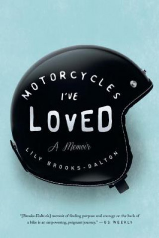 Carte Motorcycles I've Loved Lily Brooks-dalton