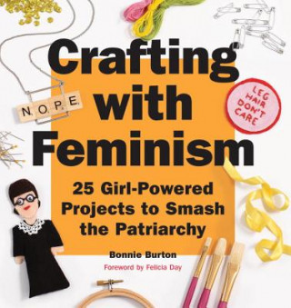 Kniha Crafting with Feminism Bonnie Burton