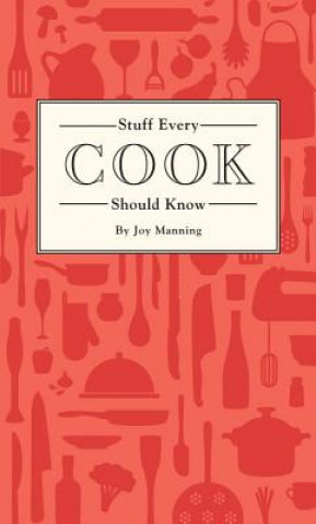 Knjiga Stuff Every Cook Should Know Joy Manning