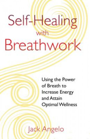 Kniha Self-Healing With Breathwork Jack Angelo